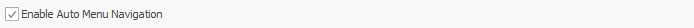 7. Enable Auto Menu Navigation check